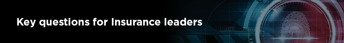 Key questions for Insurance leaders